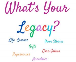 Whats your legacy